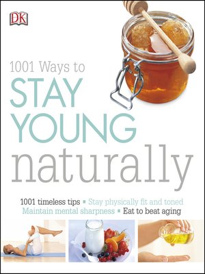 1001 Ways to Stay Young Naturally - ebook